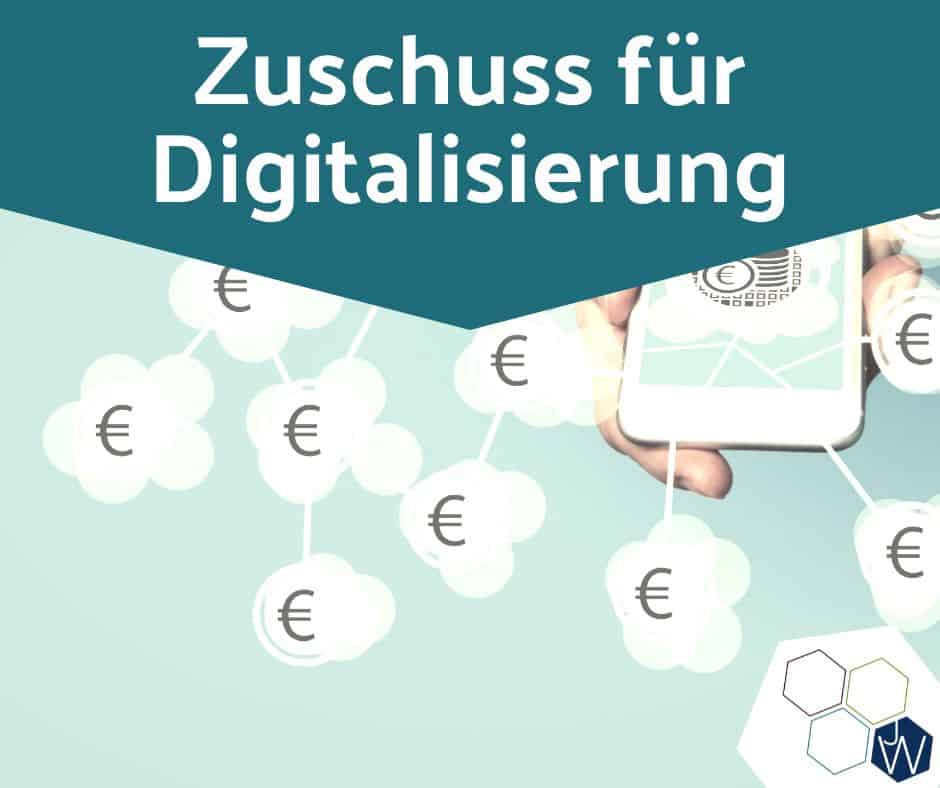 Zuschuss Digitalisierung